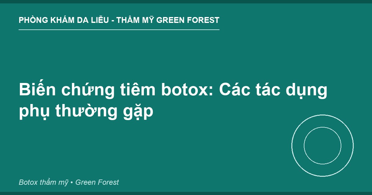 Biến chứng tiêm botox: Các tác dụng phụ thường gặp