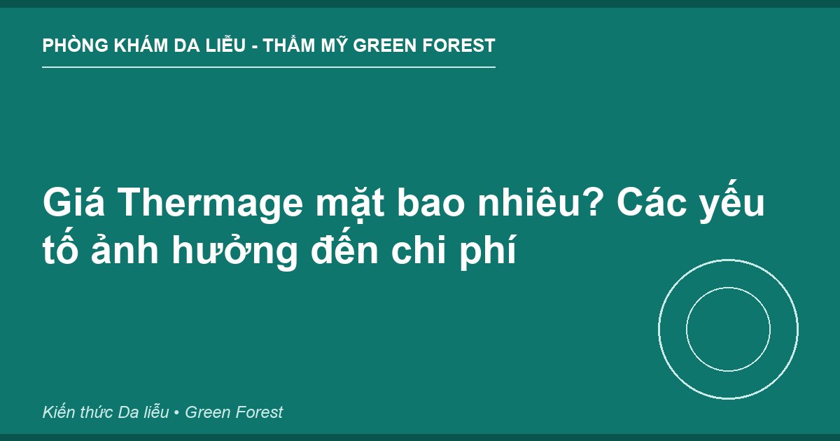 Giá Thermage mặt bao nhiêu? Các yếu tố ảnh hưởng đến chi phí